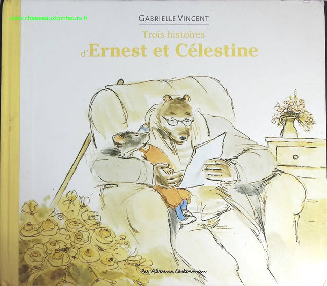 Trois Histoires D'Ernest Et Célestine - Gabrielle Vincent - livre