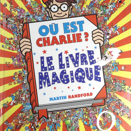 Où est Charlie ? Le livre magique - Martin Handford - livre