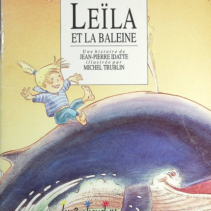 Leïla et la baleine - Jean Pierre Idatte Michel Trublin - livre
