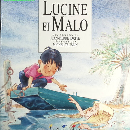 Lucine et Malo - Jean Pierre Idatte Michel Trublin - livre