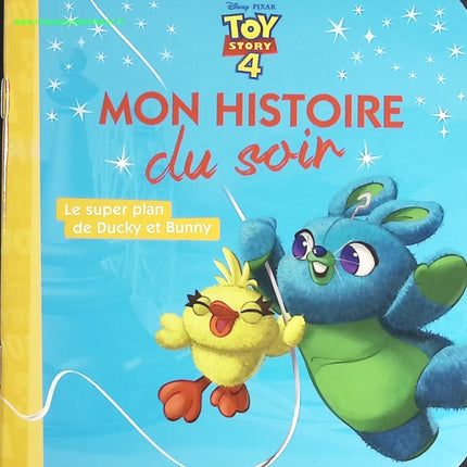 Toy Story 4 - Mon Histoire du Soir - Le super plan de Ducky et Bunny - Disney Pixar - livre