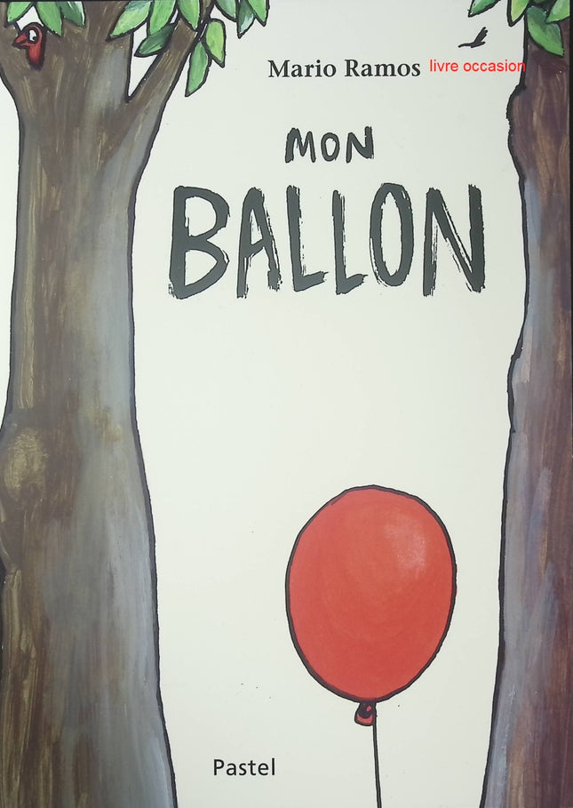 Mon Ballon - Mario Ramos - Livre