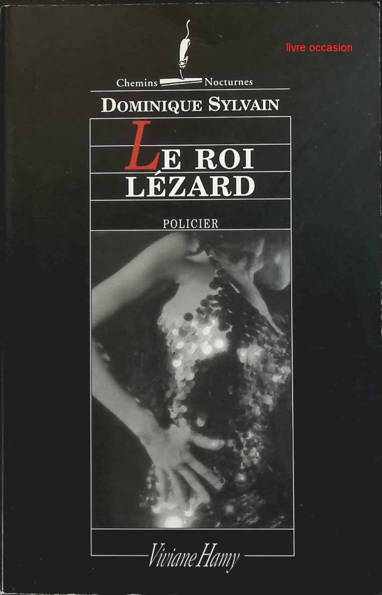 Le Roi lézard - Dominique Sylvain - livre