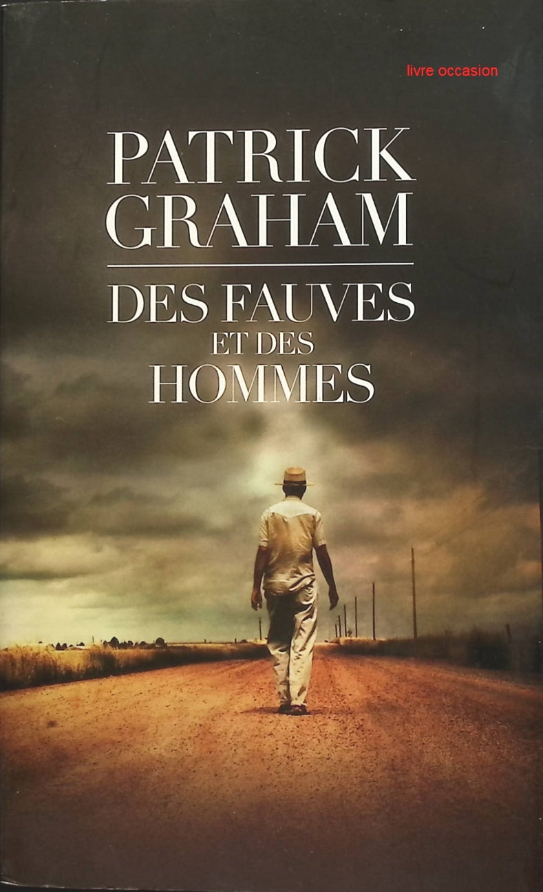 Des fauves et des hommes - Patrick Graham - livre