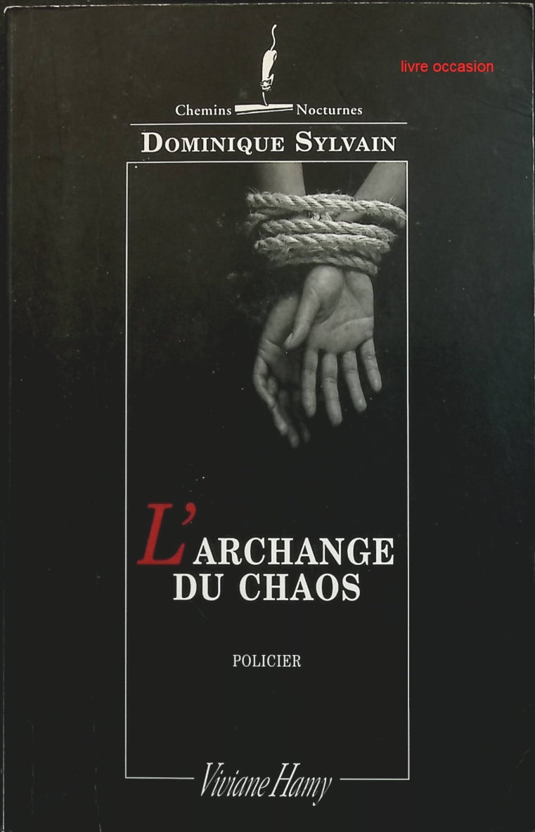 L'archange du chaos - Dominique Sylvain - livre