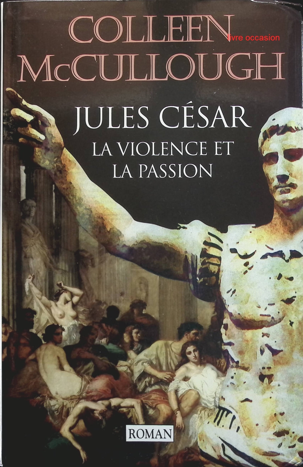 Jules César, la violence et la passion - Colleen McCullough - livre