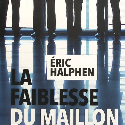 La faiblesse du maillon - Eric Halphen - livre