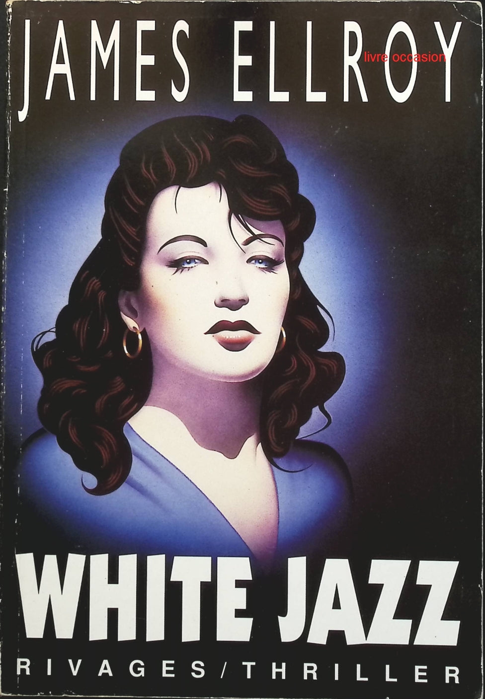 White jazz - James Ellroy - livre