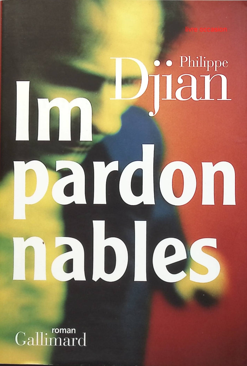 Impardonnables - Philippe Djian - livre
