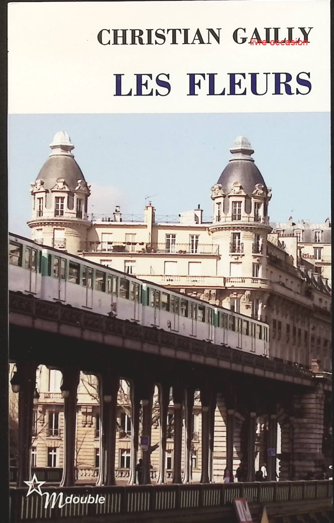 Les fleurs - Christian Gailly - Livre