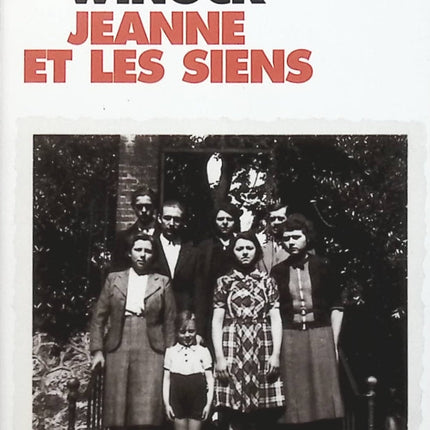 Jeanne et les siens - Michel Winock - Livre