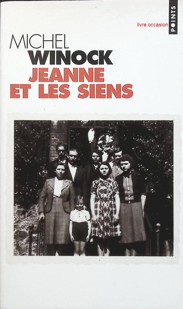Jeanne et les siens - Michel Winock - Livre