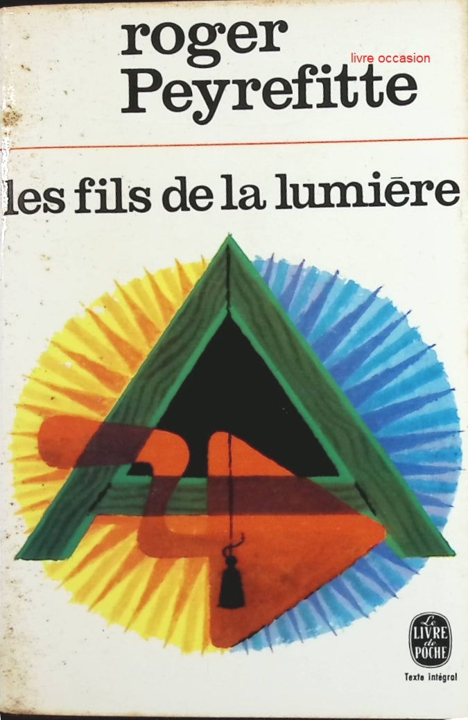 Les fils de la lumière - Roger Peyrefitte- Livre