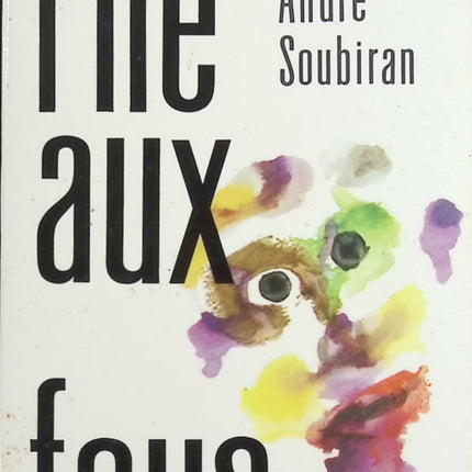 L'île aux fous - André Soubiran - Livre