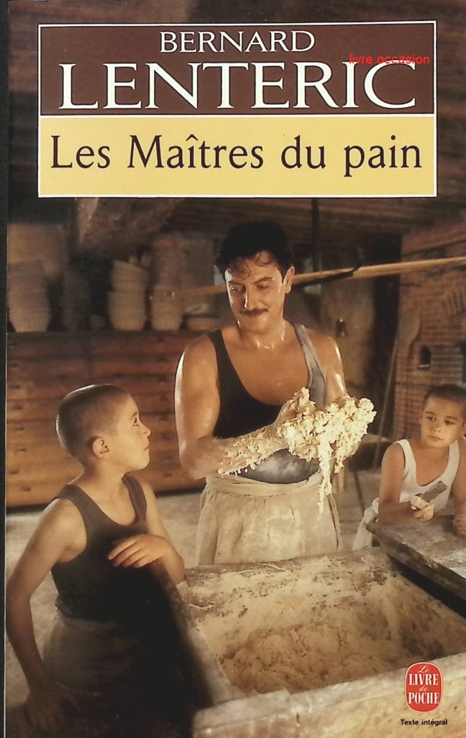 Les Maîtres du pain - Bernard Lenteric - Livre