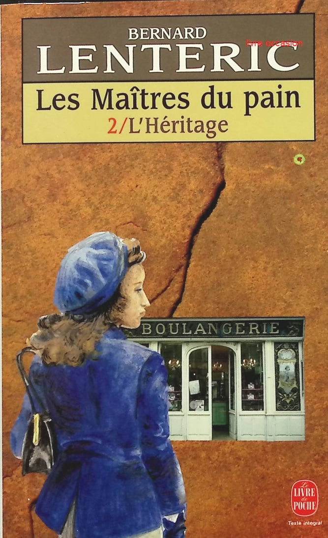 Les Maîtres du pain tome 2 l'héritage - Bernard Lenteric - Livre