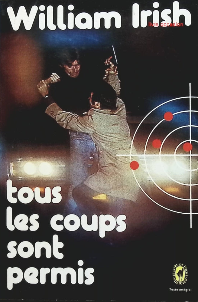 Tous les coups sont permis - William Irish - Livre