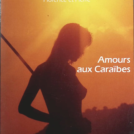 Amours Aux Caraïbes - Jacques De Saint Paul - Livre
