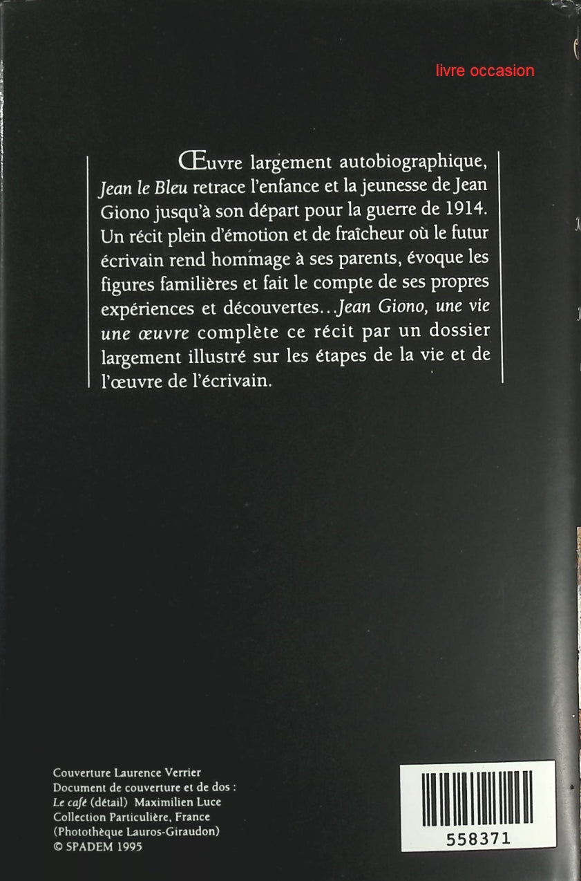 Jean Le Bleu - Jean Giono, Une Vie, Une Oeuvre - Jean Giono - Livre