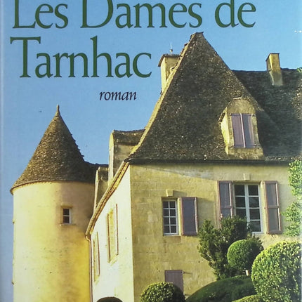 Les dames de Tarnhac - Guillemette de La Borie - Livre