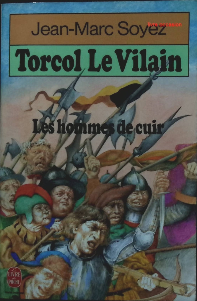 Torcol le Vilain - Les Hommes de cuir - Jean-Marc Soyez - Livre