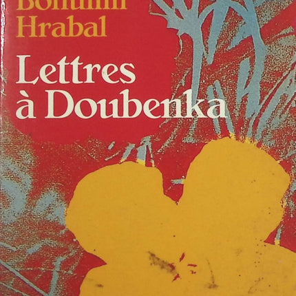Lettres à Doubenka - Bohumil Hrabal - Livre