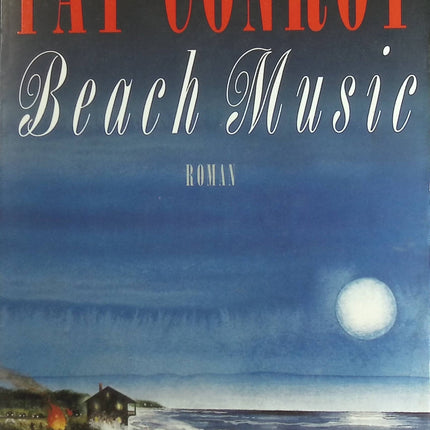 Beach Music - Pat Conroy - Livre