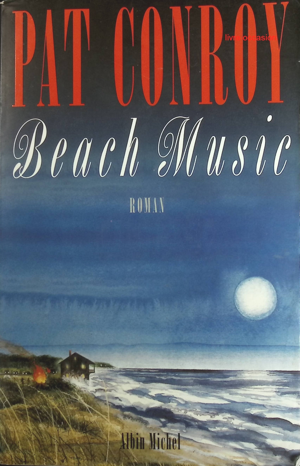 Beach Music - Pat Conroy - Livre