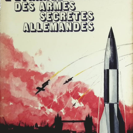 L'étrange histoire des armes secrètes allemandes - Victor Debuchy - Livre