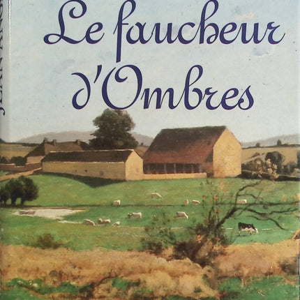 Le faucheur d'ombres - Jean Anglade - Livre