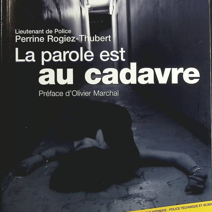 La parole est au cadavre - Perrine Rogiez-Thubert - Livre