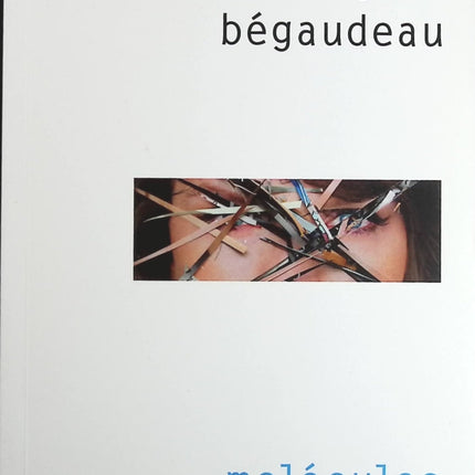 Molécules - François Bégaudeau - Livre