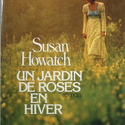 Un jardin de roses en hiver - Susan Howatch - Livre