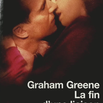 La Fin d'une liaison - Graham Greene - Livre