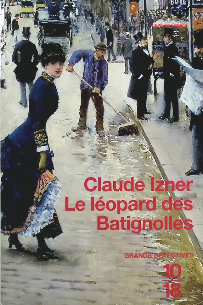 Le léopard des Batignolles - Claude Izner - Livre