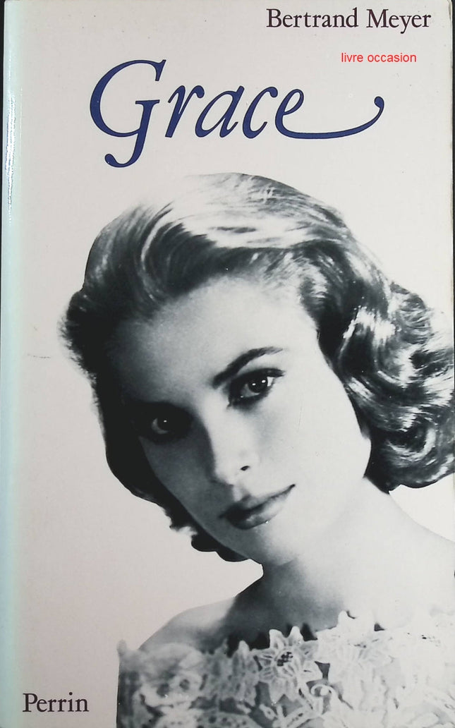 Grace - Bertrand Meyer-Stabley - Livre