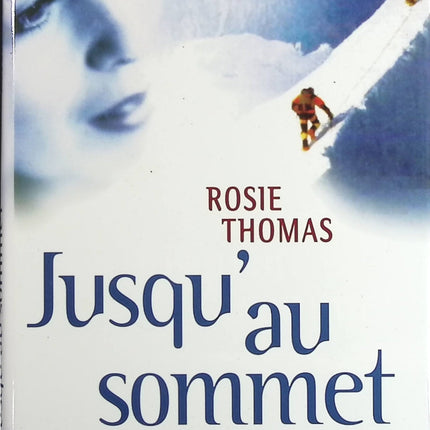 Jusqu'au Sommet - Rosie Thomas - Livre