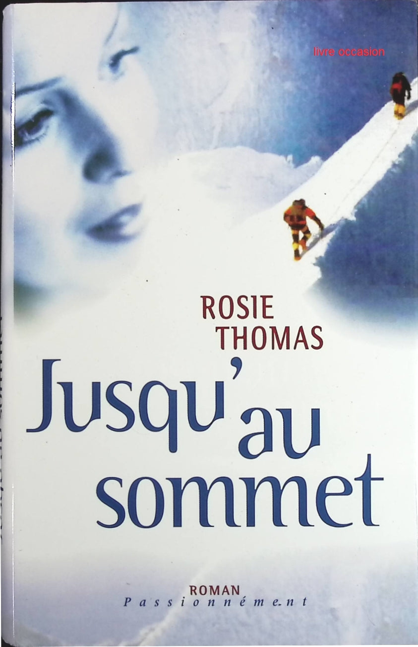 Jusqu'au Sommet - Rosie Thomas - Livre