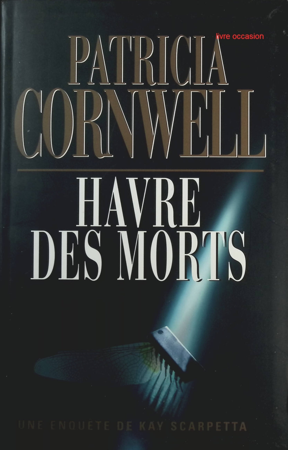 Havre des morts - Patricia Cornwell - Livre
