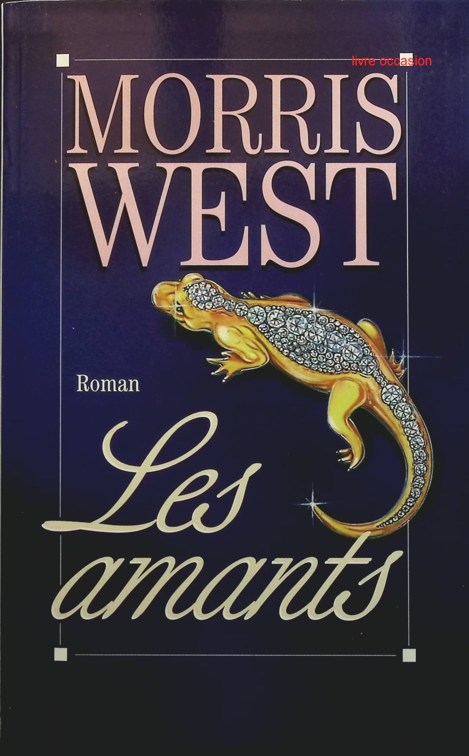 Les amants - Morris West - Livre