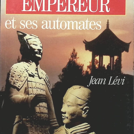 Le grand empereur et ses automates - Jean Lévi - Livre