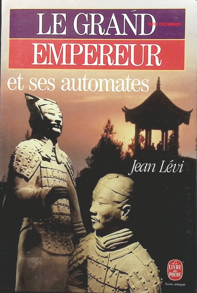 Le grand empereur et ses automates - Jean Lévi - Livre