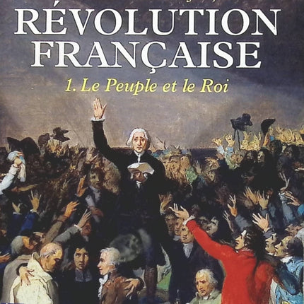 Révolution française, Tome 1 : Le Peuple et le Ro - Max Gallo - Livre