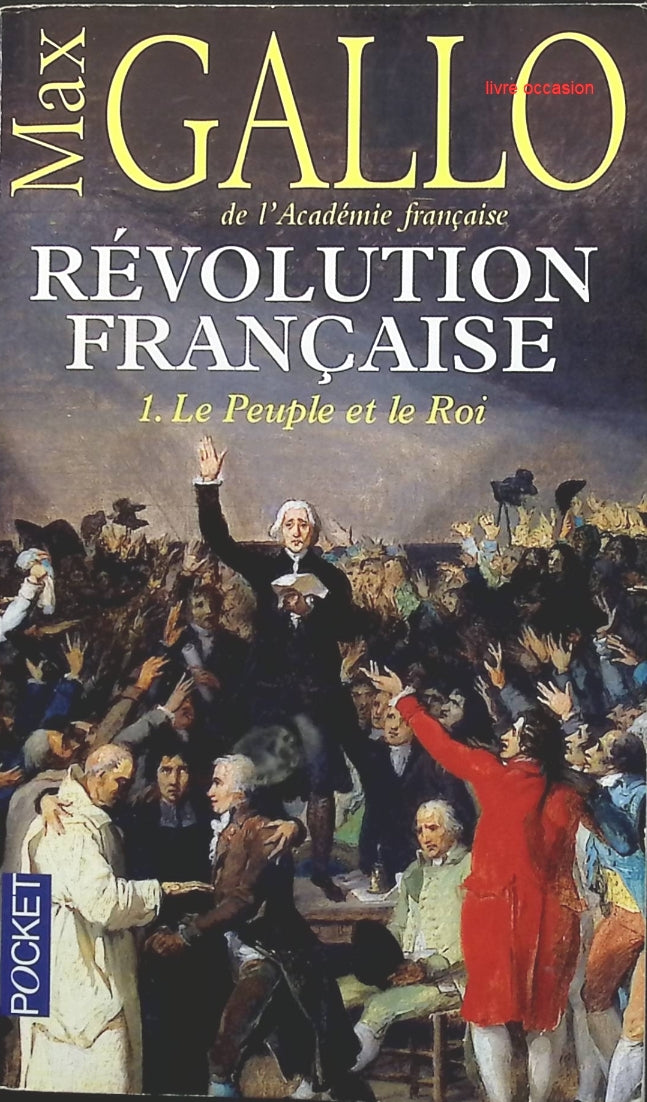 Révolution française, Tome 1 : Le Peuple et le Ro - Max Gallo - Livre