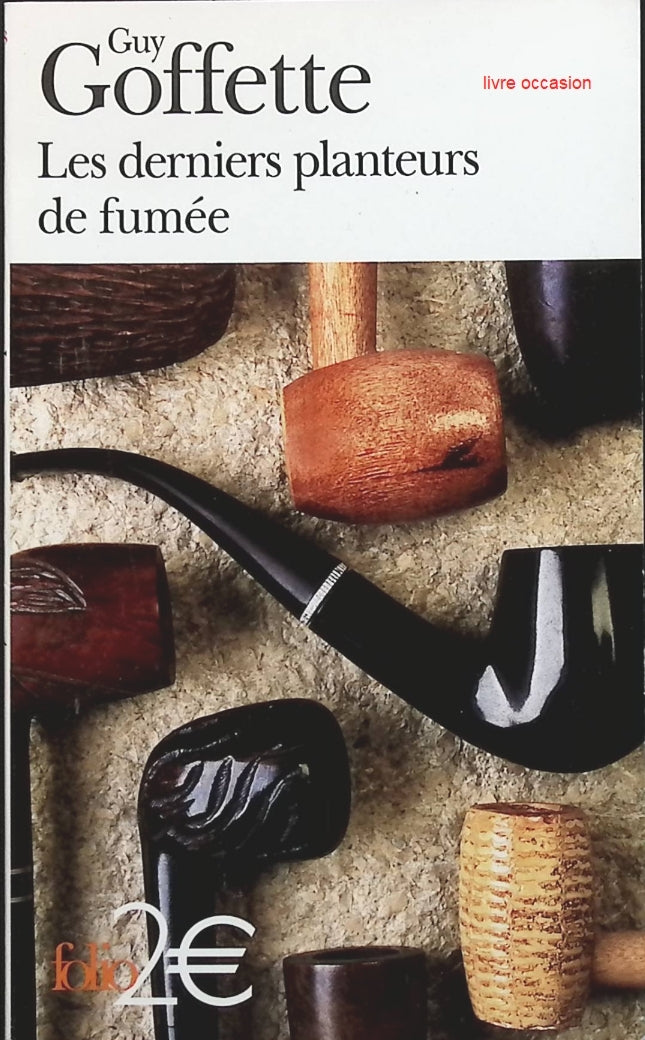 Les derniers planteurs de fumée - Guy Goffette - Livre