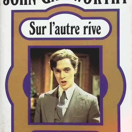 La dynastie des Forsyte, tome 3 : Sur l'autre rive - John Galsworthy - Livre
