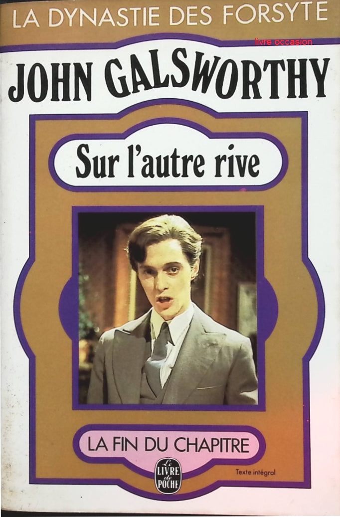 La dynastie des Forsyte, tome 3 : Sur l'autre rive - John Galsworthy - Livre