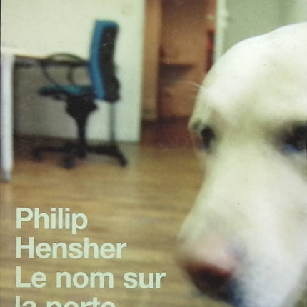 Le Nom sur la porte - Philip Hensher - Livre