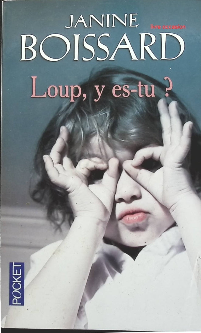 Loup y es-tu ? - Janine Boissard - Livre