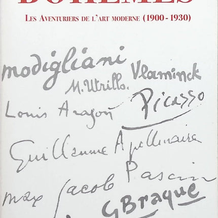 Bohèmes - Les Aventures de l'Art moderne 1900- 1930 - Dan Franck - Livre